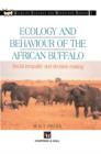 Ecology and Behaviour of the African Buffalo : Social inequality and decision making - Book