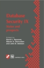 Database Security IX : Status and prospects - Book