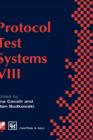 Protocol Test Systems VIII : Proceedings of the IFIP WG6.1 TC6 Eighth International Workshop on Protocol Test Systems, September 1995 - Book