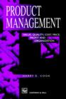 Product Management : Value, quality, cost, price, profit and organization - Book