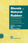 Blends of Natural Rubber : Novel Techniques for Blending with Specialty Polymers - Book