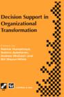 Decision Support in Organizational Transformation : IFIP TC8 WG8.3 International Conference on Organizational Transformation and Decision Support, 15-16 September 1997, La Gomera, Canary Islands - Book