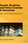 Growth, Dissolution and Pattern Formation in Geosystems - Book