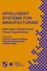 Intelligent Systems for Manufacturing : Multi-Agent Systems and Virtual Organizations Proceedings of the BASYS'98 - 3rd IEEE/IFIP International Conference on Information Technology for BALANCED AUTOMA - Book