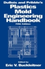 Dubois and Pribble's Plastic Mold Engineering Handbook - Book