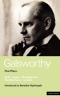 Galsworthy Five Plays : Strife; Justice; The Eldest Son; The Skin Game; Loyalties - Book