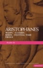 Aristophanes Plays: 2 : Wasps; Clouds; Birds; Festival Time; Frogs - Book