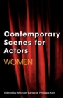 Contemporary Scenes for Actors: Women - Book