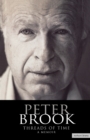 Peter Brook: Threads of Time - Book