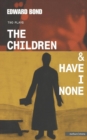 The Children & Have I None - Book