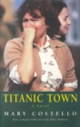 Titanic Town : Memoirs of a Belfast Girlhood - Book