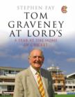 Tom Graveney at Lords : An Account of Tom Graveney's Year as President of MCC - Book