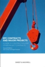 EPC Contracts and Major Projects : A Guide to Construction and other Project Contracts - Book