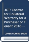 JCT: Contractor Collateral Warranty for a Purchaser or Tenant 2016 (CWa/P&T) - Book