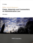Bailey, Jones & Mowbray - Cases, Materials and Commentary on Administrative Law - Book