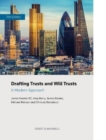 Drafting Trusts and Will Trusts : A Modern Approach - Book
