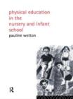 Physical Education in Nursery and Infant Schools - Book