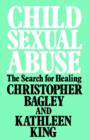Child Sexual Abuse : The Search for Healing - Book
