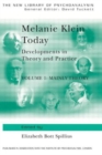 Melanie Klein Today, Volume 1: Mainly Theory : Developments in Theory and Practice - Book