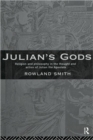 Julian's Gods : Religion and Philosophy in the Thought and Action of Julian the Apostate - Book