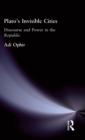 Plato's Invisible Cities : Discourse and Power in the Republic - Book