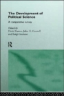The Development of Political Science : A Comparative Survey - Book