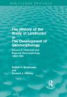 The History of the Study of Landforms - Volume 3 : Historical and Regional Geomorphology, 1890-1950 - Book