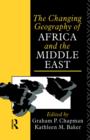 The Changing Geography of Africa and the Middle East - Book