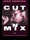 Cut `n' Mix : Culture, Identity and Caribbean Music - Book