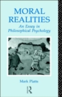 Moral Realities : An Essay in Philosophical Psychology - Book