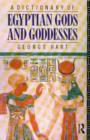 A Dictionary of Egyptian Gods and Goddesses - Book