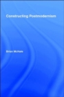 Constructing Postmodernism - Book