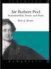 Sir Robert Peel : Statesmanship, Power and Party - Book