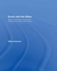 Drunk with the Glitter : Space, Consumption and Sexual Instability in Modern Urban Culture - Book
