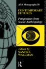 Contemporary Futures : Perspectives from Social Anthropology - Book