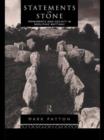 Statements in Stone : Monuments and Society in Neolithic Brittany - Book