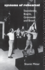 Systems of Rehearsal : Stanislavsky, Brecht, Grotowski, and Brook - Book