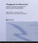 Trapped in Poverty? : Labour-Market Decisions in Low-Income Households - Book