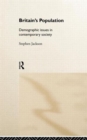 Britain's Population : Demographic Issues in Contemporary Society - Book