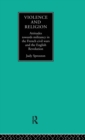 Violence and Religion : Attitudes towards militancy in the French civil wars and the English Revolution - Book
