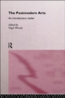 The Postmodern Arts: An Introductory Reader - Book