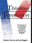 Thinking Translation : A Course in Translation Method: French to English - Book
