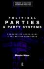 Political Parties and Party Systems : Comparative Approaches and the British Experience - Book