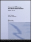 Industrial Efficiency and State Intervention : Labour 1939-1951 - Book