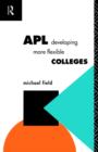 APL: Developing more flexible colleges - Book