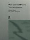 Post-Colonial Drama : Theory, Practice, Politics - Book