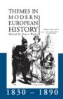 Themes in Modern European History 1830-1890 - Book