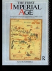 The First Imperial Age : European Overseas Expansion 1500-1715 - Book