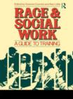 Race and Social Work : A guide to training - Book