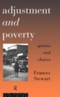Adjustment and Poverty : Options and Choices - Book